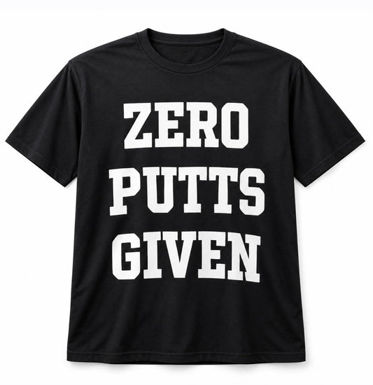Zero Putts Given Polo-Tee